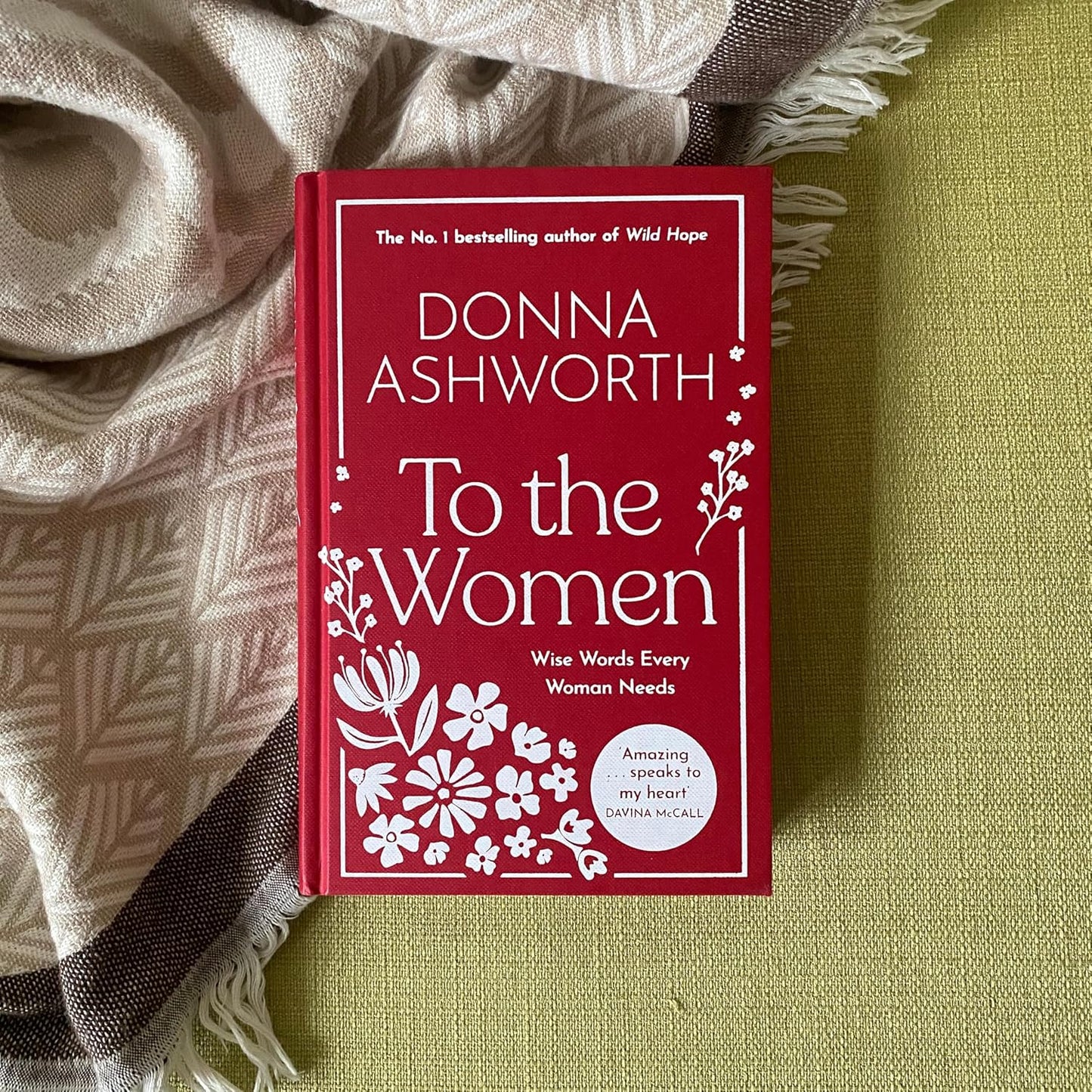To the Women - The New Collection of Wise Words Every Woman Needs