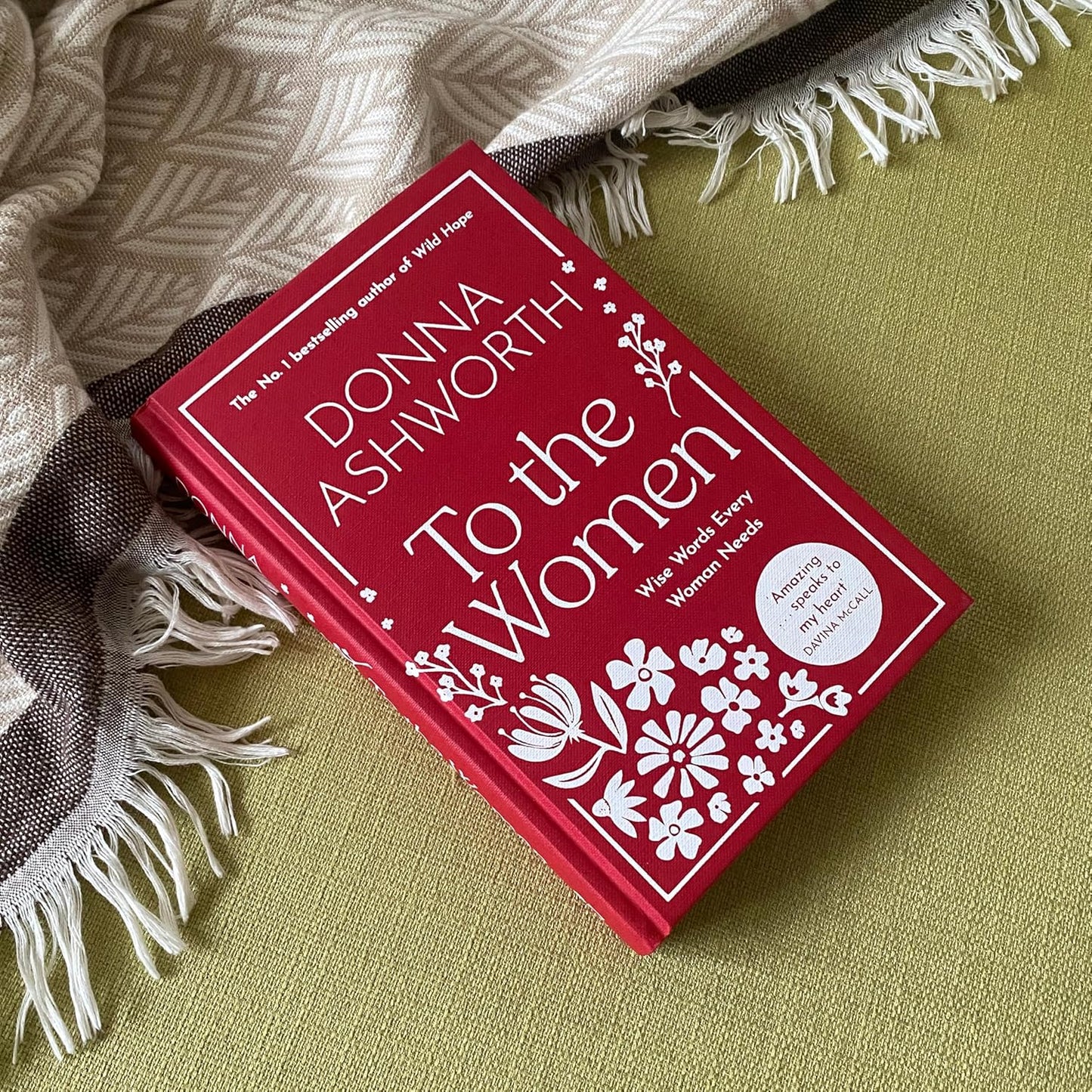 To the Women - The New Collection of Wise Words Every Woman Needs